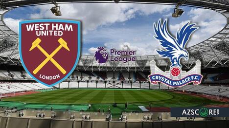 West Ham vs. Crystal Palace: Prediction and Match Preview