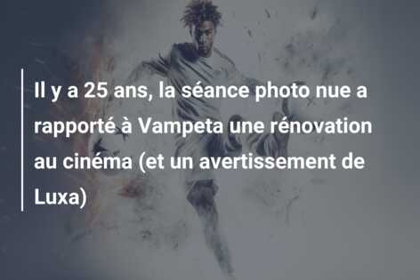 Il y a 25 ans, la séance photo nue a rapporté à Vampeta une rénovation au cinéma (et un avertissement de Luxa)