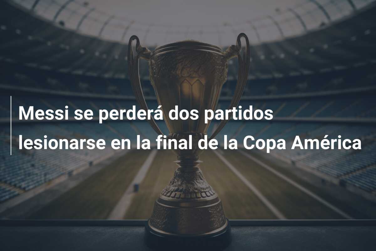 Messi se perderá dos partidos lesionarse en la final de la Copa América
