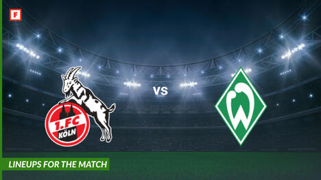 1. Koln vs Werder Bremen: susunan pemain untuk pertandingan