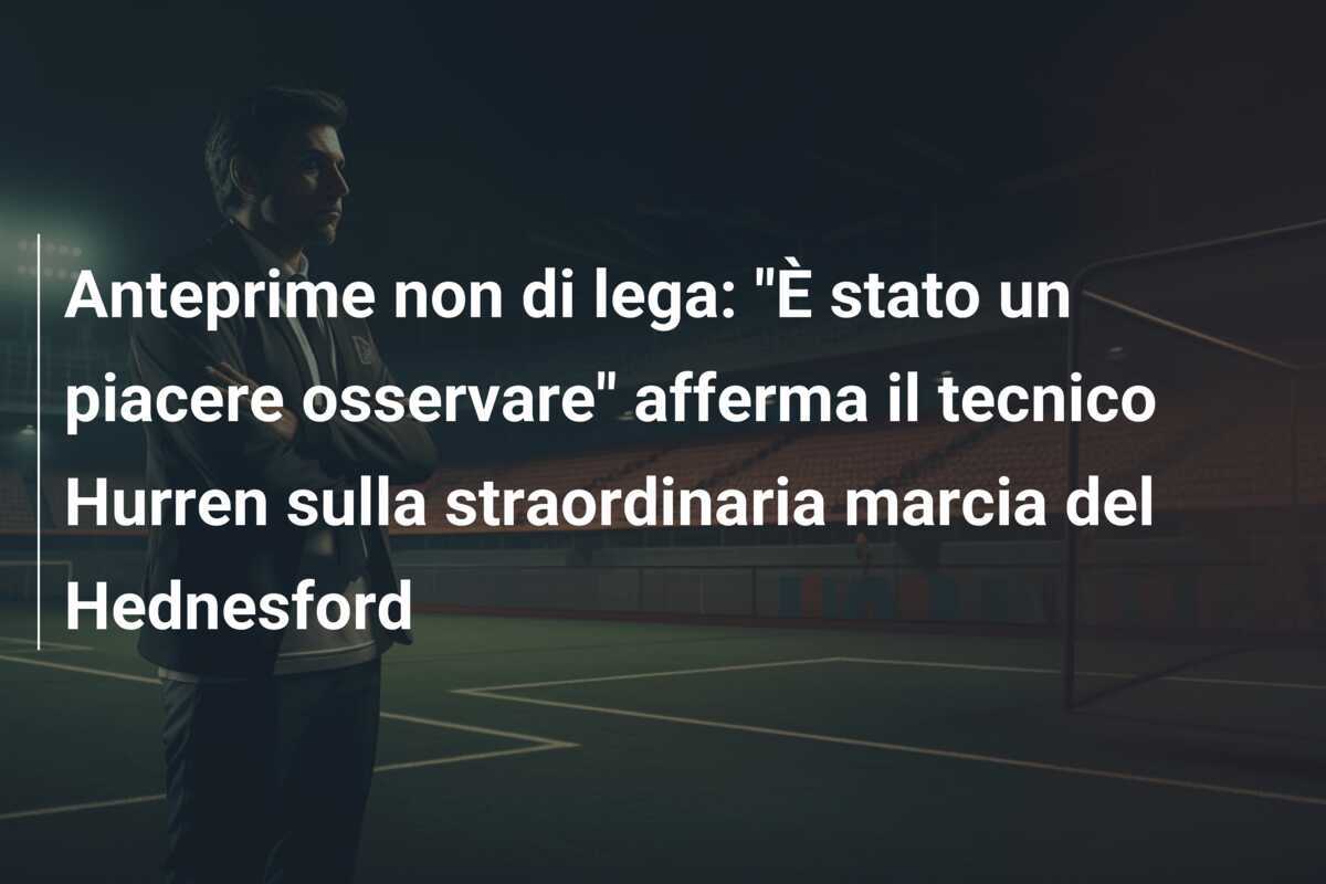 Anteprime non di lega: "È stato un piacere osservare" afferma il tecnico Hurren sulla straordinaria marcia del Hednesford
