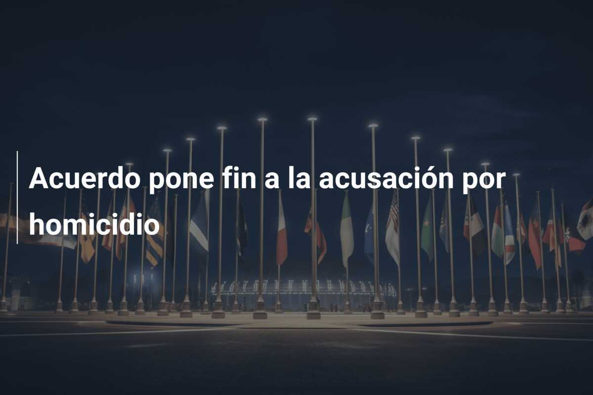 Acuerdo pone fin a la acusación por homicidio
