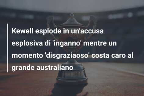 Kewell esplode in un’accusa esplosiva di ‘inganno’ mentre un momento ‘disgraziaoso’ costa caro al grande australiano