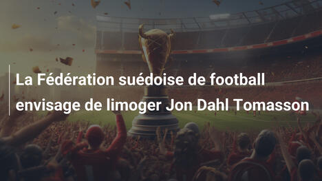 La Fédération suédoise de football envisage de limoger Jon Dahl Tomasson