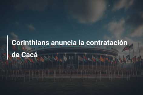 Corinthians anuncia la contratación de Cacá
