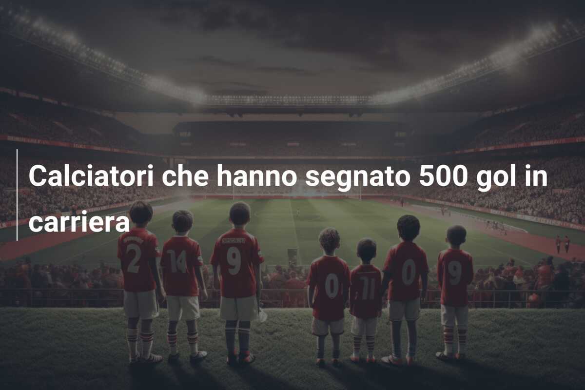 Calciatori che hanno segnato 500 gol in carriera