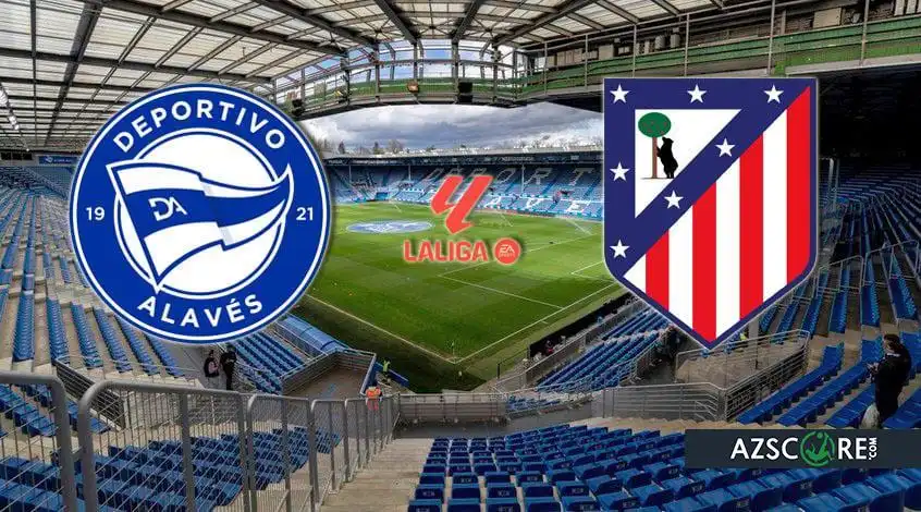 Alaves vs Atletico: Prediction and Match Preview