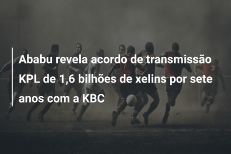 Ababu revela acordo de transmissão KPL de 1,6 bilhões de xelins por sete anos com a KBC