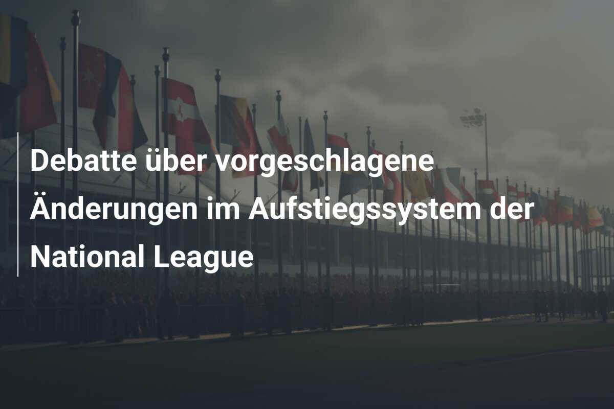Debatte über vorgeschlagene Änderungen im Aufstiegssystem der National League