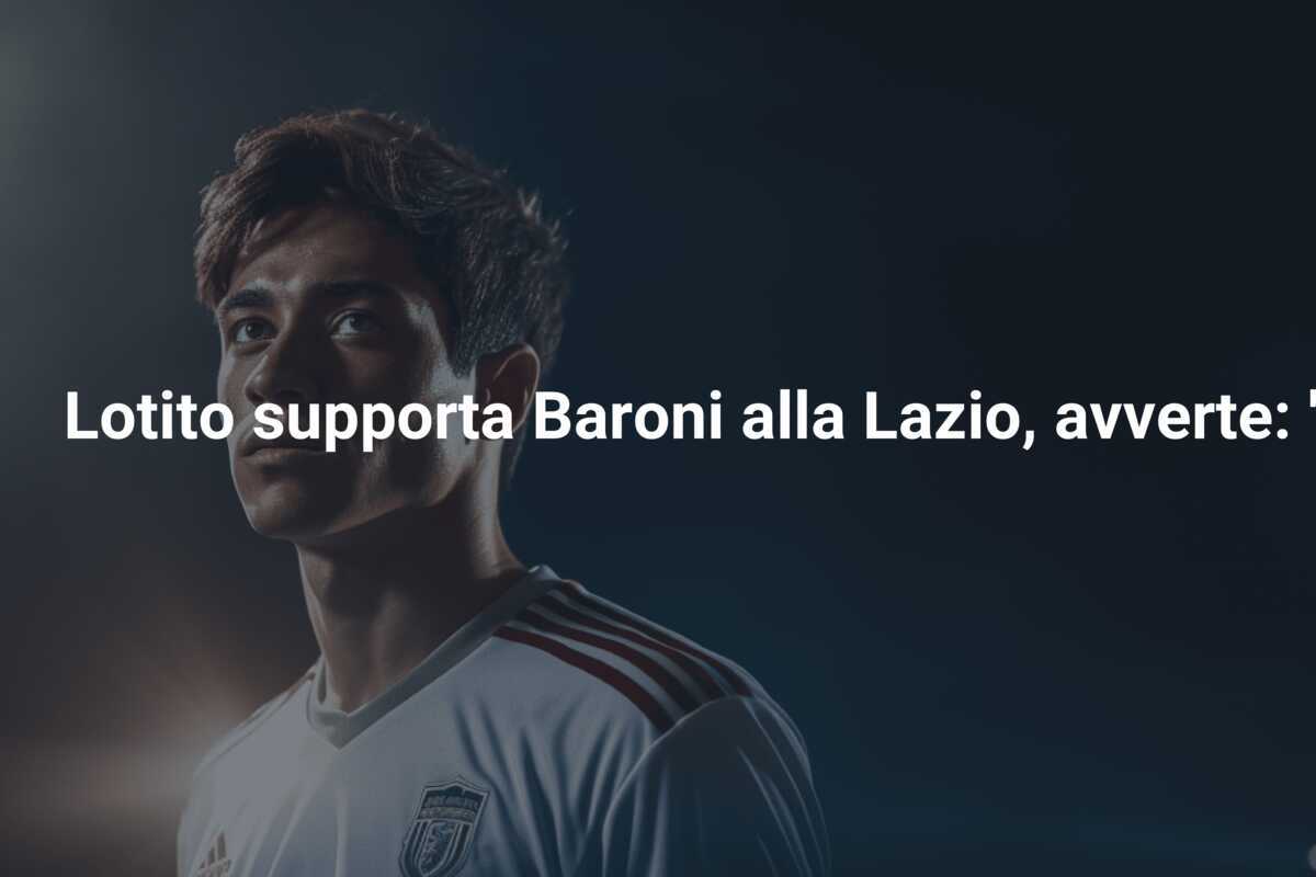 Lotito supporta Baroni alla Lazio, avverte: "Inter e Milan devono escludere gli ultras criminali"