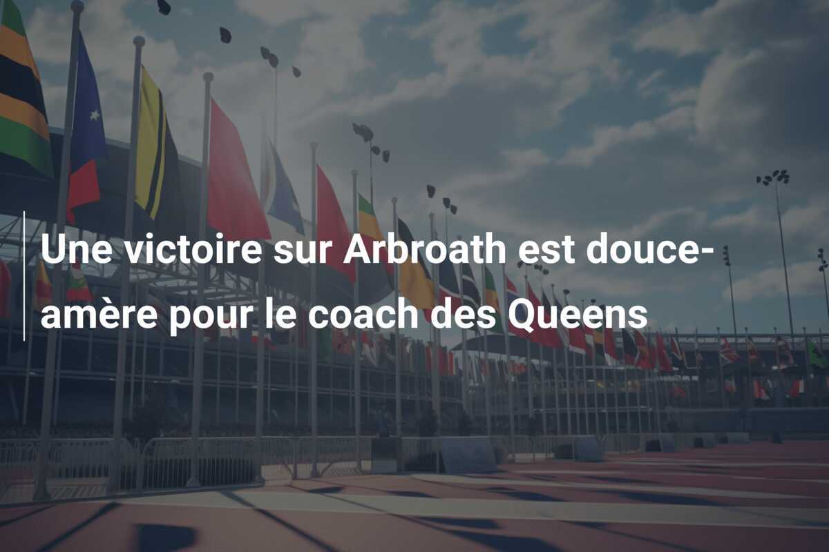 Une victoire sur Arbroath est douce-amère pour le coach des Queens