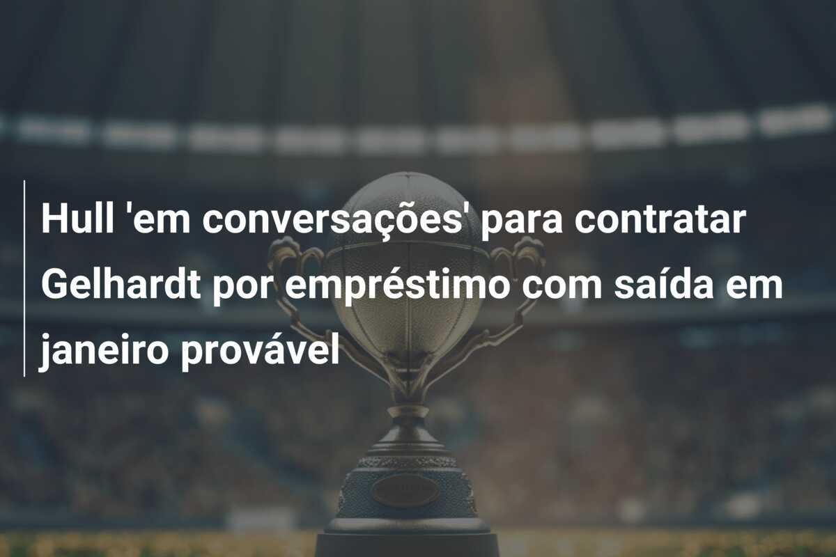 Hull 'em conversações' para contratar Gelhardt por empréstimo com saída em janeiro provável