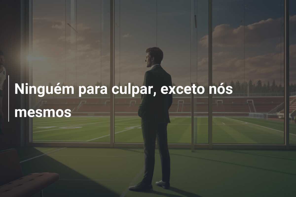 Ninguém para culpar, exceto nós mesmos