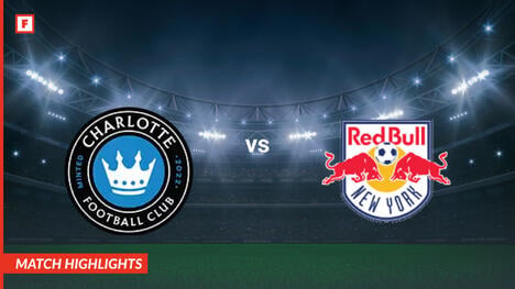 Charlotte FC - New York Red Bulls tore und höhepunkte