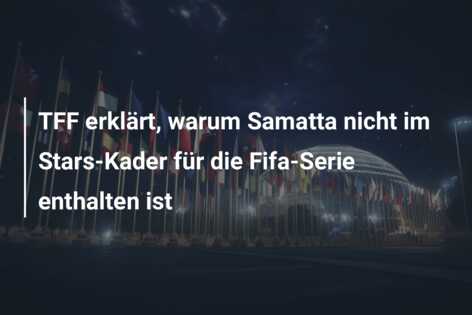 TFF erklärt, warum Samatta nicht im Stars-Kader für die Fifa-Serie enthalten ist