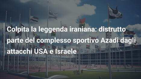 Colpita la leggenda iraniana: distrutto parte del complesso sportivo Azadi dagli attacchi USA e Israele