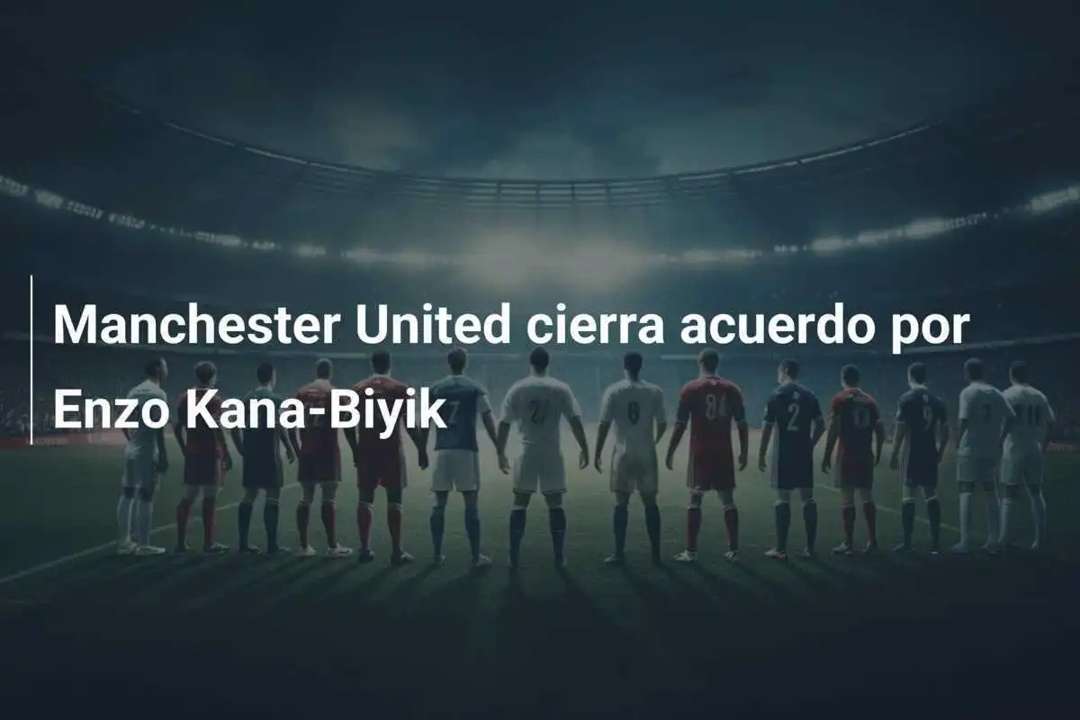 Manchester United cierra acuerdo por Enzo Kana-Biyik