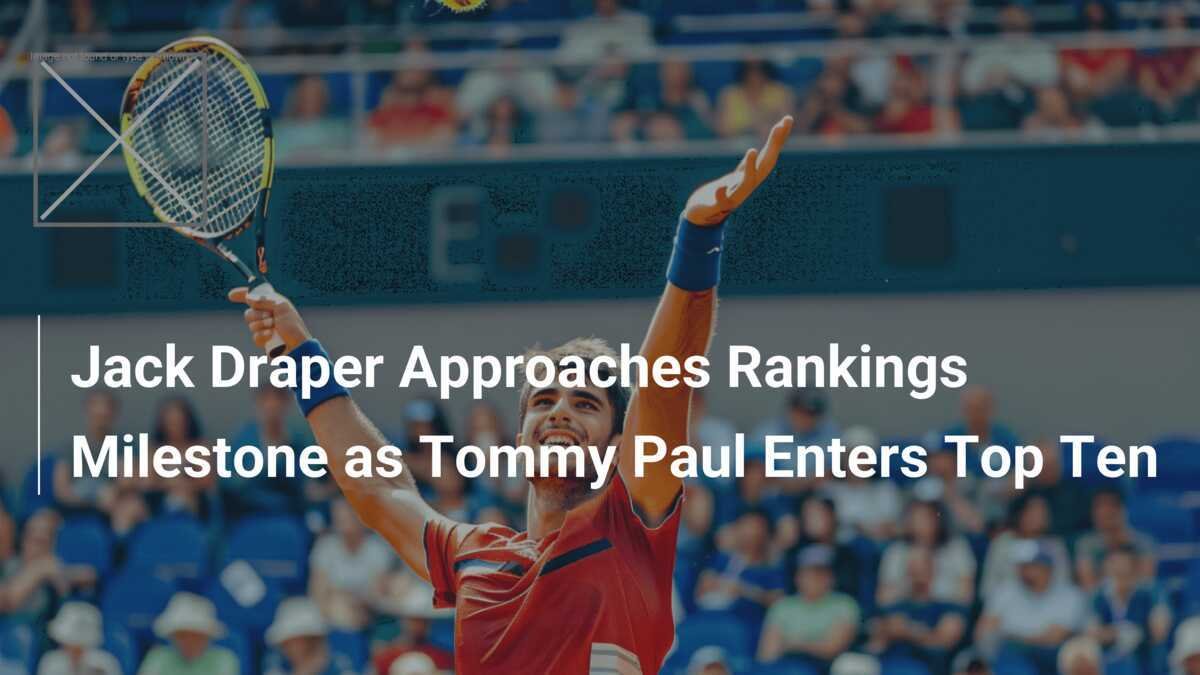 Jack Draper and Tommy Paul Making Waves at Australian Open Setting Sights on ATP Elite