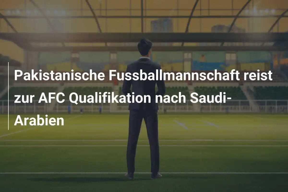 Pakistanische Fussballmannschaft reist zur AFC Qualifikation nach Saudi-Arabien