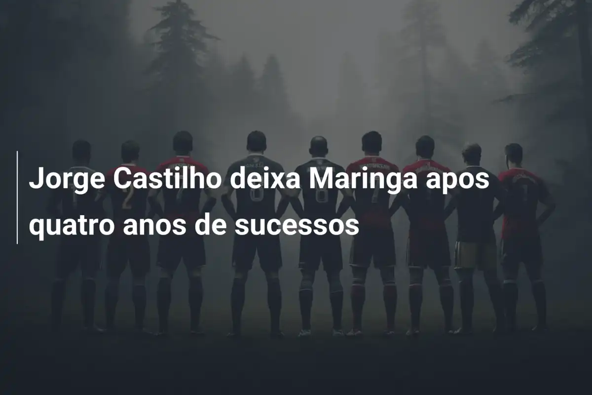 Jorge Castilho deixa Maringa apos quatro anos de sucessos