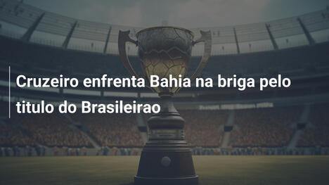 Cruzeiro enfrenta Bahia na briga pelo titulo do Brasileirao