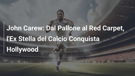 John Carew: Dal Pallone al Red Carpet, l'Ex Stella del Calcio Conquista Hollywood