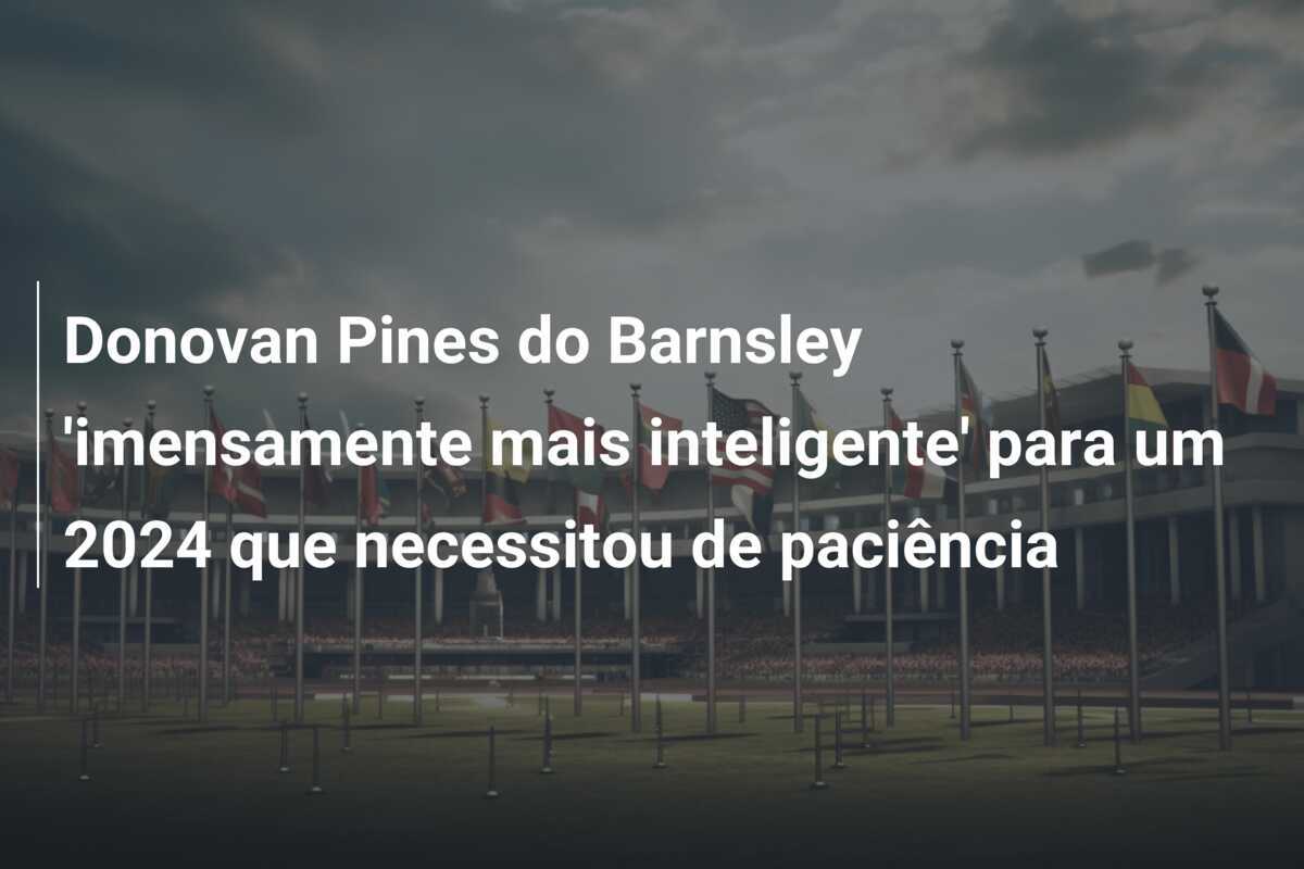 Donovan Pines do Barnsley 'imensamente mais inteligente' para um 2024 que necessitou de paciência