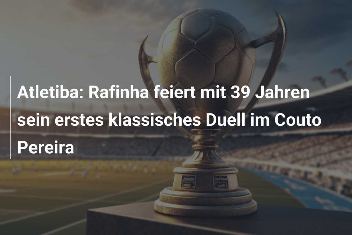 Atletiba: Rafinha feiert mit 39 Jahren sein erstes klassisches Duell im Couto Pereira
