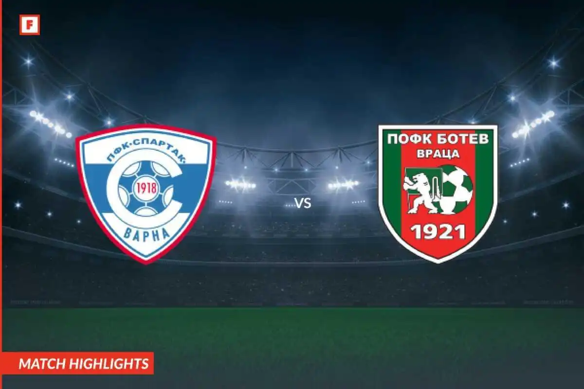 Spartak - Botev Vratsa gollar va muhim lahzalar