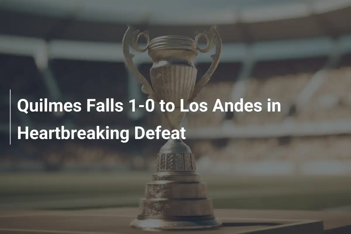 Quilmes, Sconfitta Amara: 1-0 Contro Los Andes, È Crisi