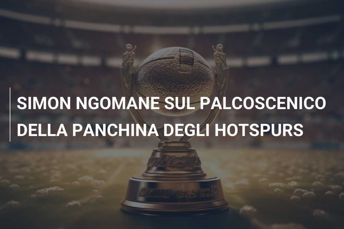 SIMON NGOMANE SUL PALCOSCENICO DELLA PANCHINA DEGLI HOTSPURS