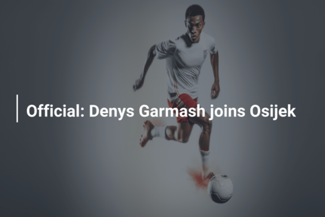 Oficial: Denys Garmash se alătură echipei Osijek