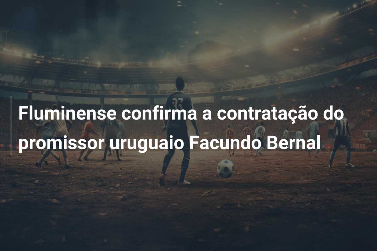 Fluminense confirma a contratação do promissor uruguaio Facundo Bernal