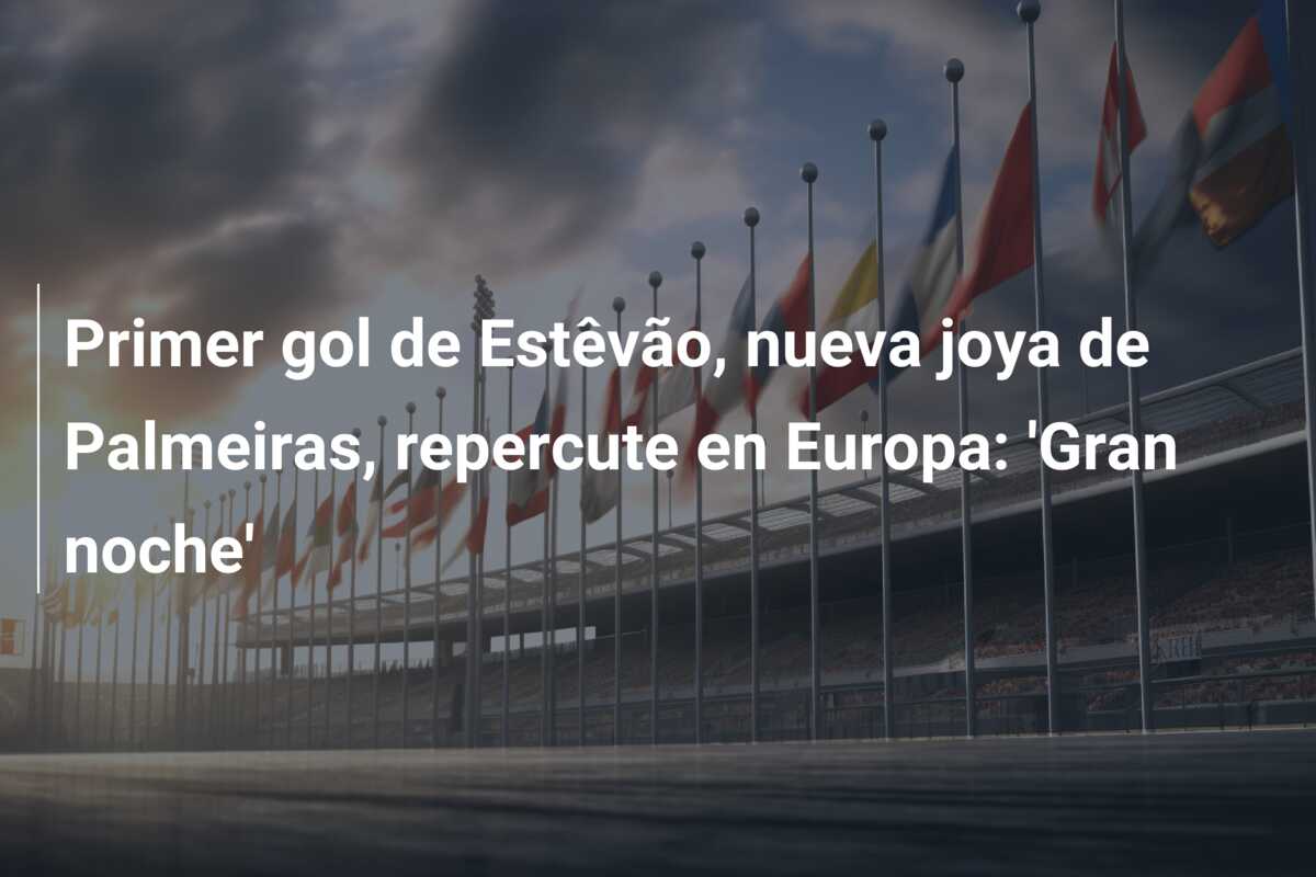 Primer gol de Estêvão, nueva joya de Palmeiras, repercute en Europa: ‘Gran noche’