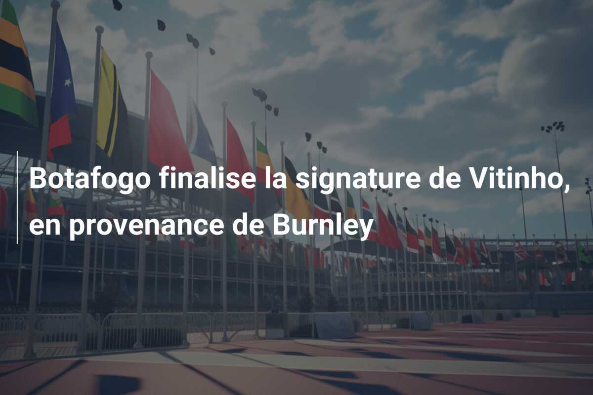 Botafogo finalise la signature de Vitinho, en provenance de Burnley