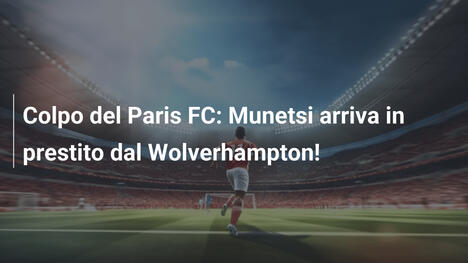 Colpo del Paris FC: Munetsi arriva in prestito dal Wolverhampton!