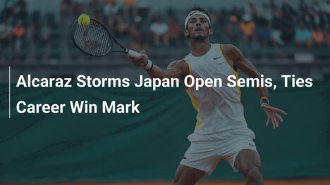 Alcaraz stürmt Japan Open Halbfinale und gleicht Bestmarke