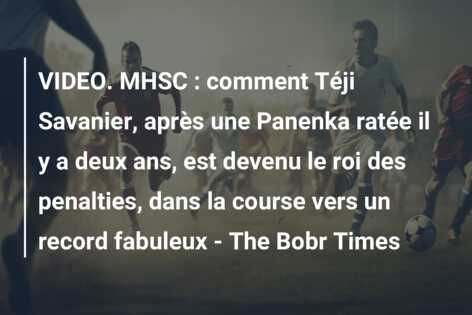 VIDEO. MHSC : comment Téji Savanier, après une Panenka ratée il y a deux ans, est devenu le roi des penalties, dans la course vers un record fabuleux – The Bobr Times