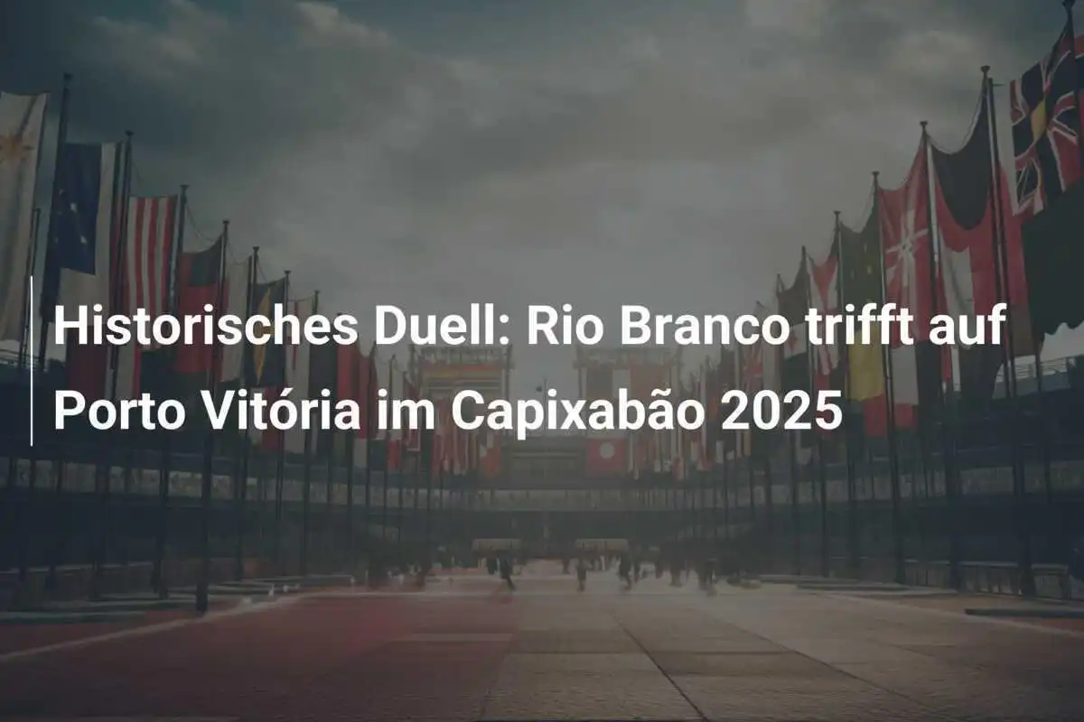Historisches Duell: Rio Branco trifft auf Porto Vitória im Capixabão 2025