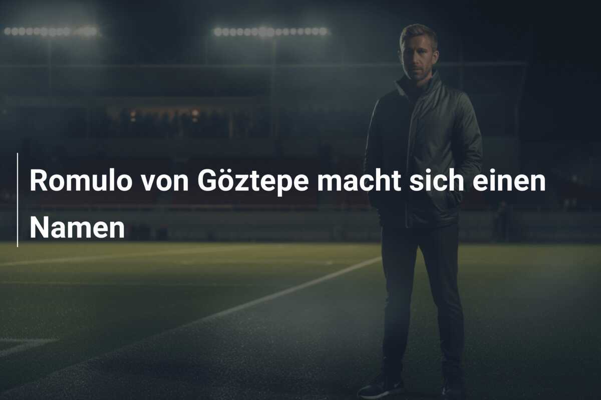 Romulo von Göztepe macht sich einen Namen