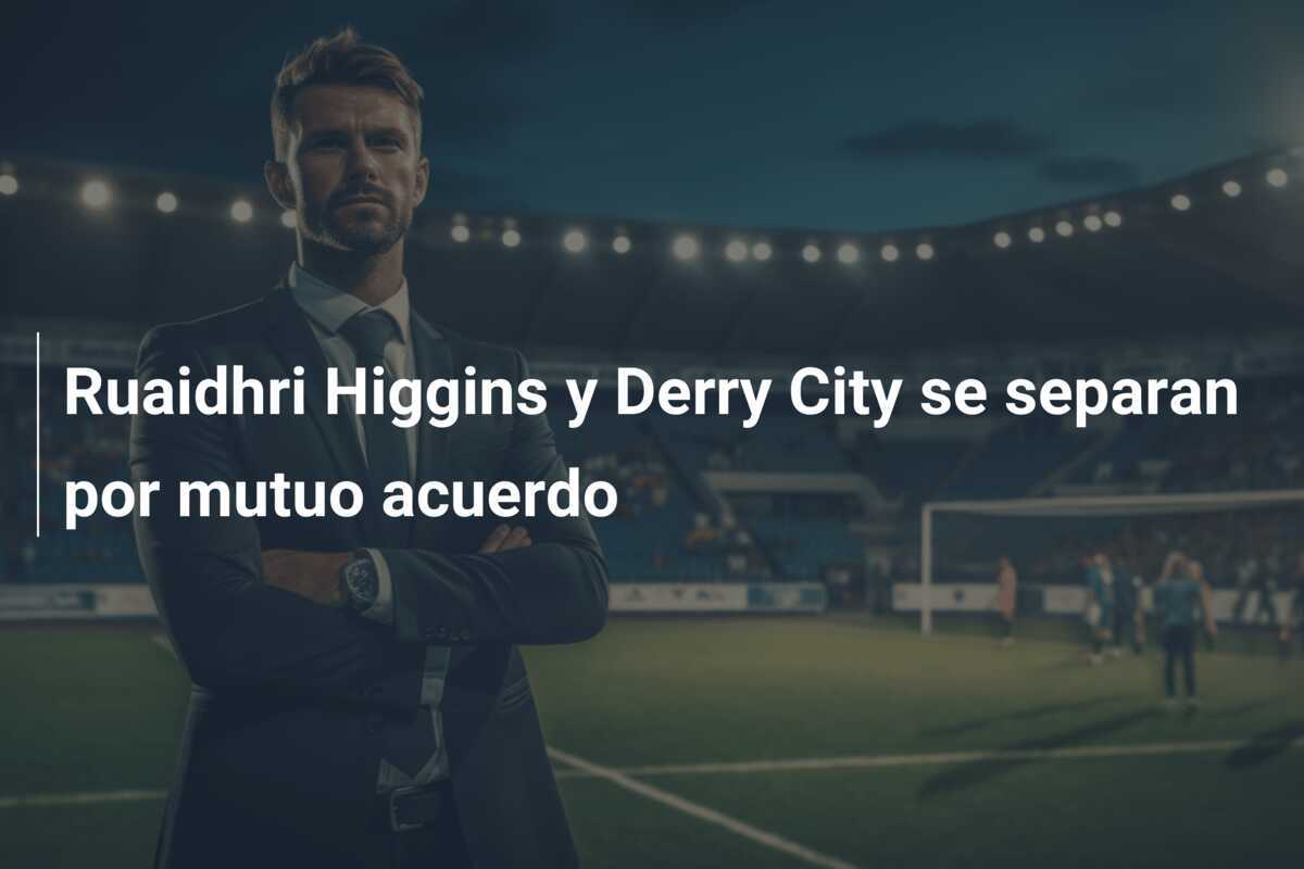 Ruaidhri Higgins y Derry City se separan por mutuo acuerdo