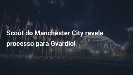 Scout do Manchester City revela processo para Gvardiol