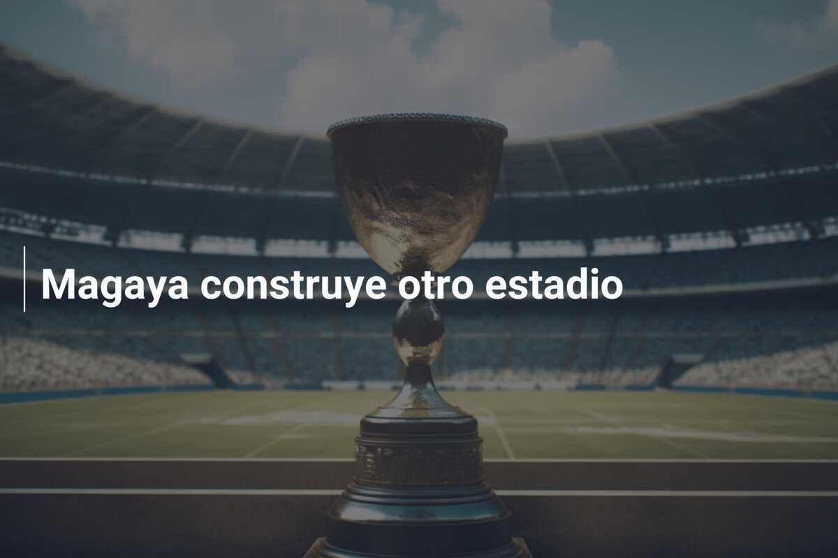 Magaya construye otro estadio