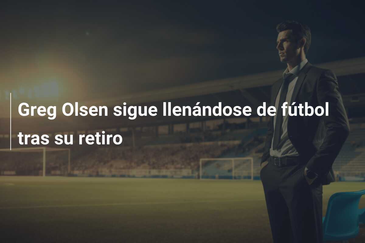Greg Olsen sigue llenándose de fútbol tras su retiro