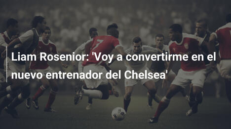 Liam Rosenior: 'Voy a convertirme en el nuevo entrenador del Chelsea'