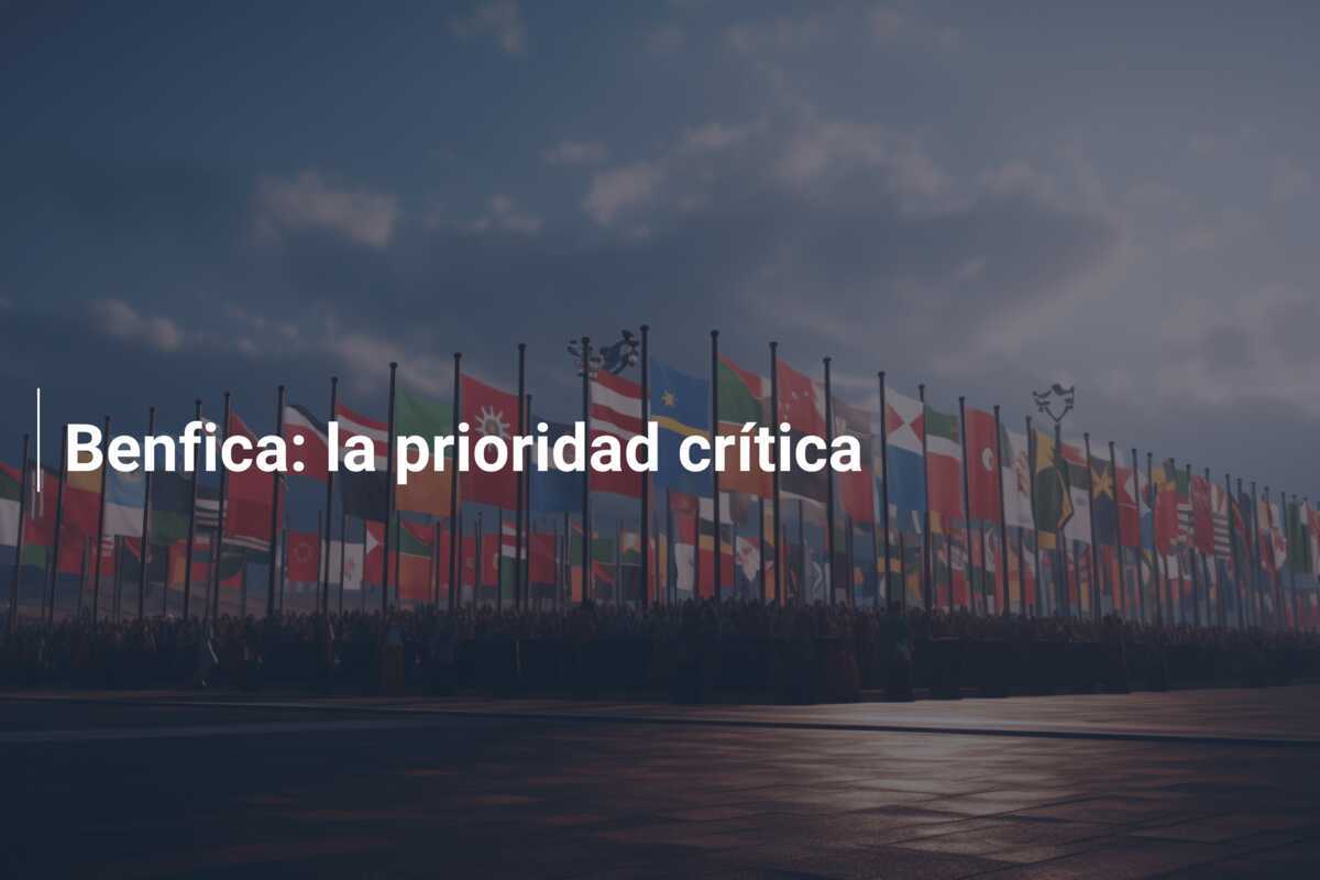 Benfica: la prioridad crítica
