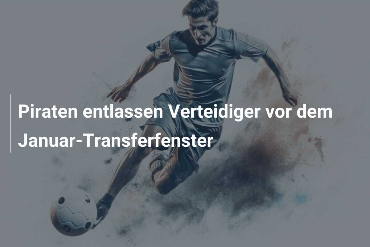 Piraten entlassen Verteidiger vor dem Januar-Transferfenster
