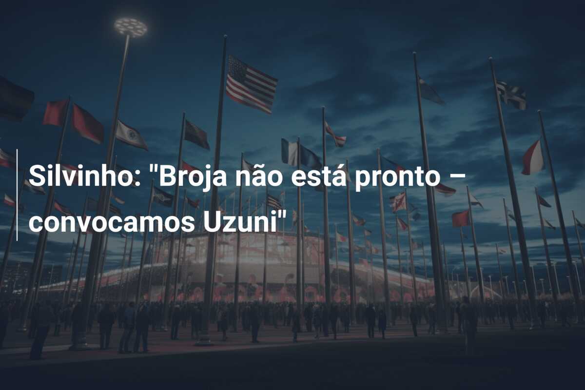 Silvinho: “Broja não está pronto – convocamos Uzuni”