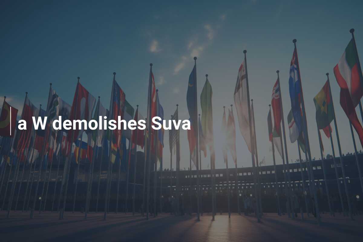 a W demolishes Suva