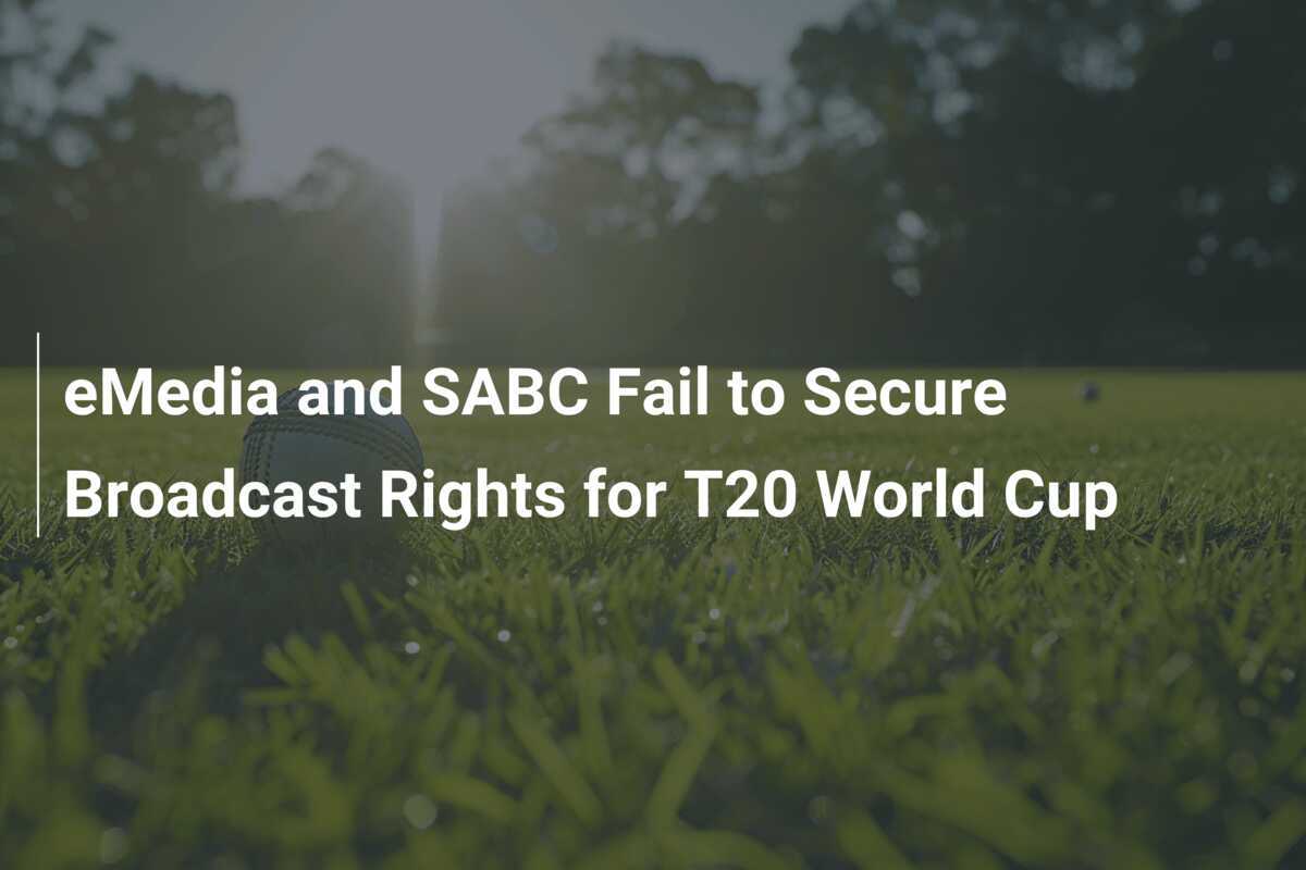 eMedia and SABC Fail to Secure Broadcast Rights for T20 World Cup